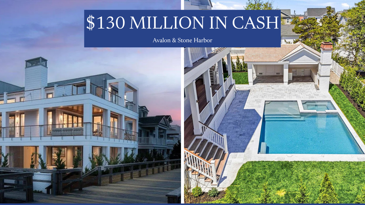$130 Million in Cash Fuels Avalon, Stone Harbor Luxury Sales